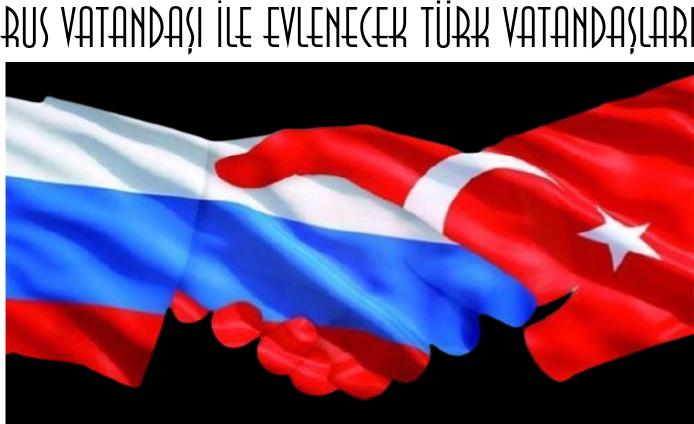 Rus vatandaşı ile Türkiye'de evlilik için gerekli evraklar